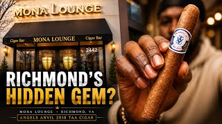 Unwind at Mona Lounge: A Hidden Gem in Richmond VA + Tasting the Angels Anvil 2018 TAA Cigar