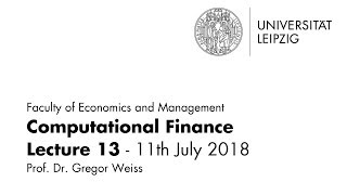 Computational Finance - Summer term 2018 - Lecture 13