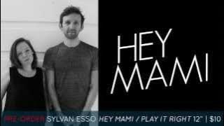 Sylvan Esso - Hey Mami