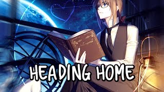 「Nightcore」→ Heading Home ♪ (Alan Walker & Ruben) LYRICS ✔︎