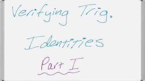 Verifying/Proving Trig Identities (Part 1)