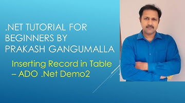 ADO dotnet Session2 - Inserting Record in table using ADO dotnet | SqlCommand Object in ADO .net