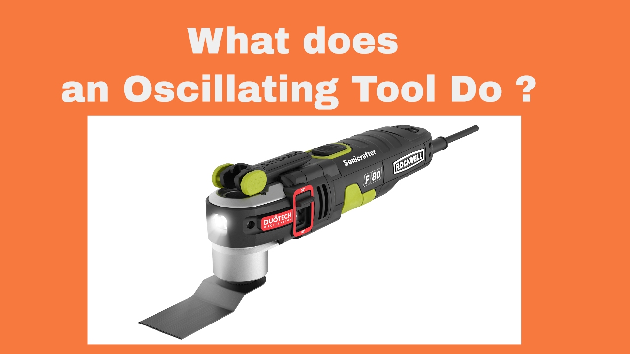 Learn What does an Oscillating Tool do Use it's Awesome ...