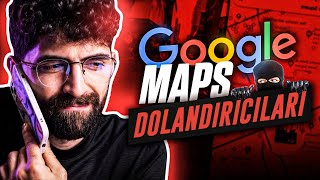 Google Maps Dolandiricilari