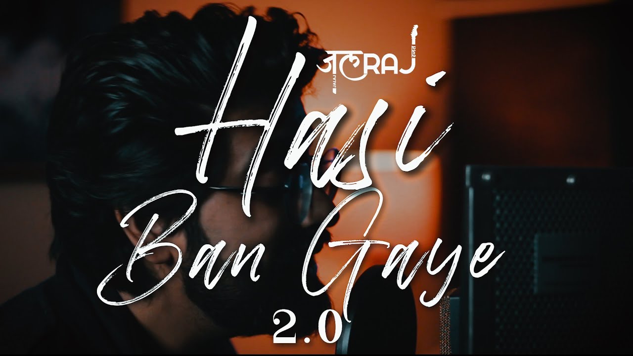 Hasi Ban Gaye 20   JalRaj  Ami Mishra  Emraan Hashmi  Latest Hindi Songs 2021