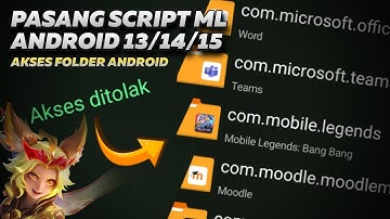 Cara Pasang Script Mobile Legends Terbaru!! Cara Buka Folder Android 14/15 Tanpa Root - 2025