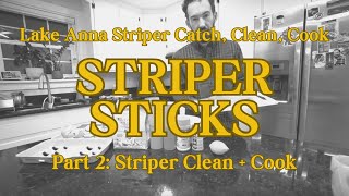 Lake Anna Striper Catch, Clean, Cook | Part 2: Striper Sticks | Fish Stick Recipe