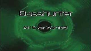 Basshunter - All I Ever Wanted