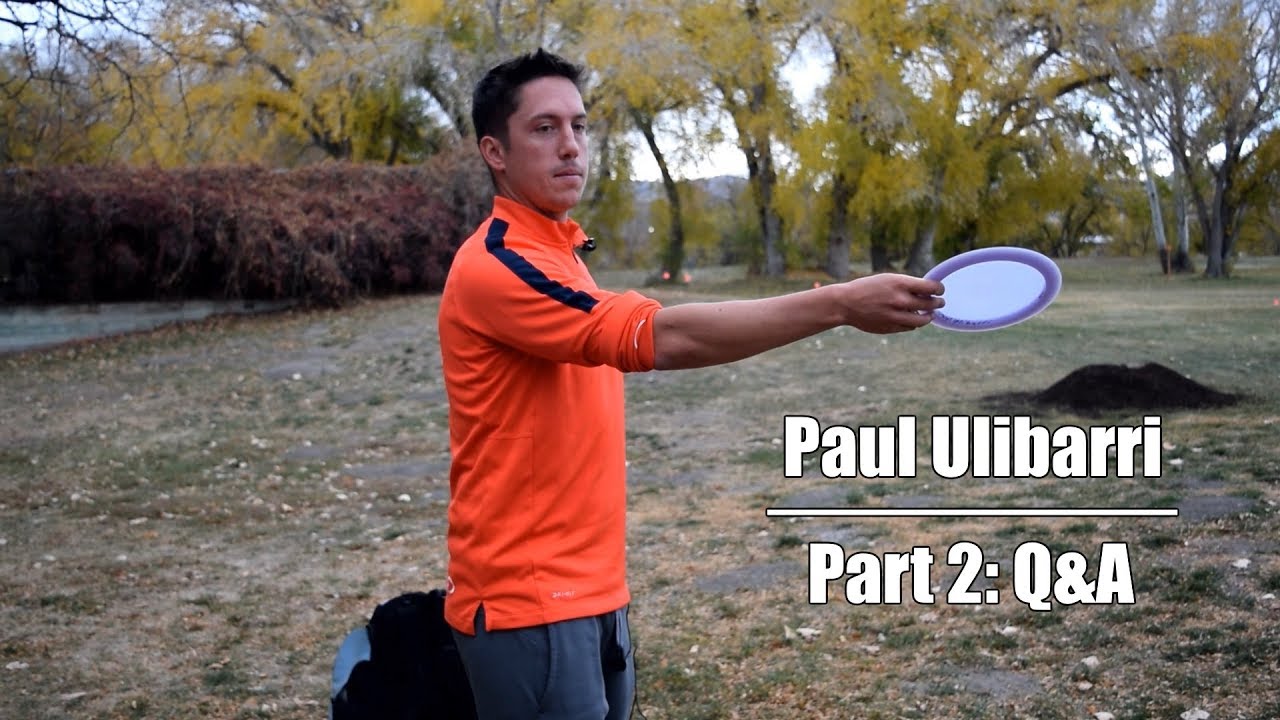 Paul Ulibarri Disc Golf Clinic 2017 Pt. 2 Q&A YouTube