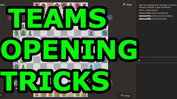 4 PLAYER CHESS TEAMS #2 (OPENING TRICKS)