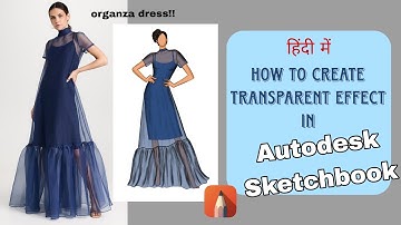 How to create a transparent effect in Autodesk Sketchbook in Hindi|Organza dress design|हिंदी में