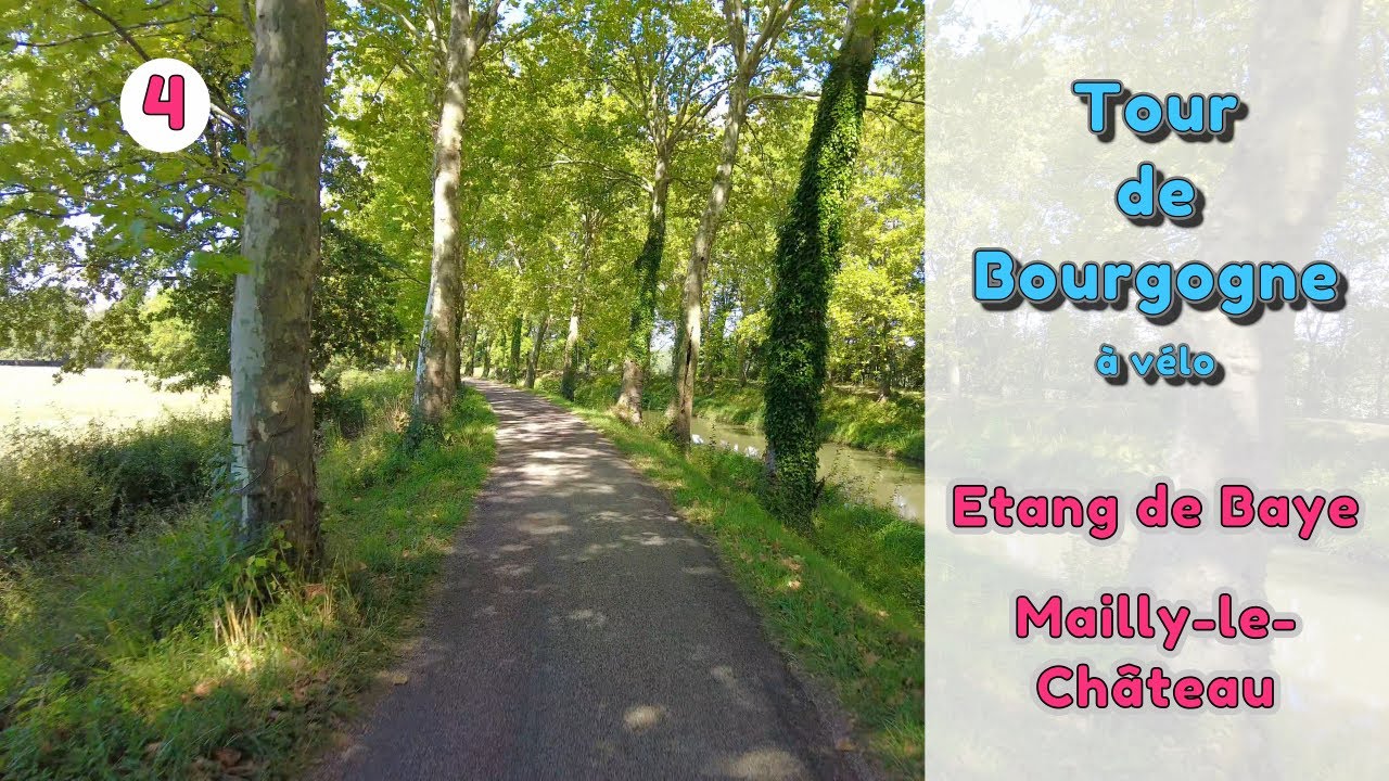 Tour de Bourgogne à vélo - Etape 4 - Etangs de Baye - Mailly-le-Château