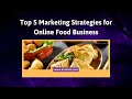 Marketing strategies for online food business