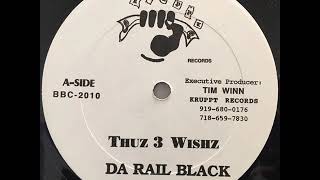 Da Rail Black - Thuz 3 Wishez