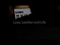 Love Leather and Life