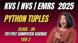 Class 39: Tuples in Python | Immutability & Operations | EMRS/KVS/NVS TGT PGT CS