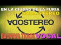 BACKING TRACK SODA STEREO EN LA CIUDAD DE LA FURIA VOZ