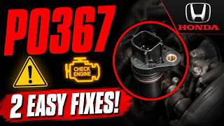 HONDA P0367 Code Fixed FAST! (2 Easy DIY Repairs)