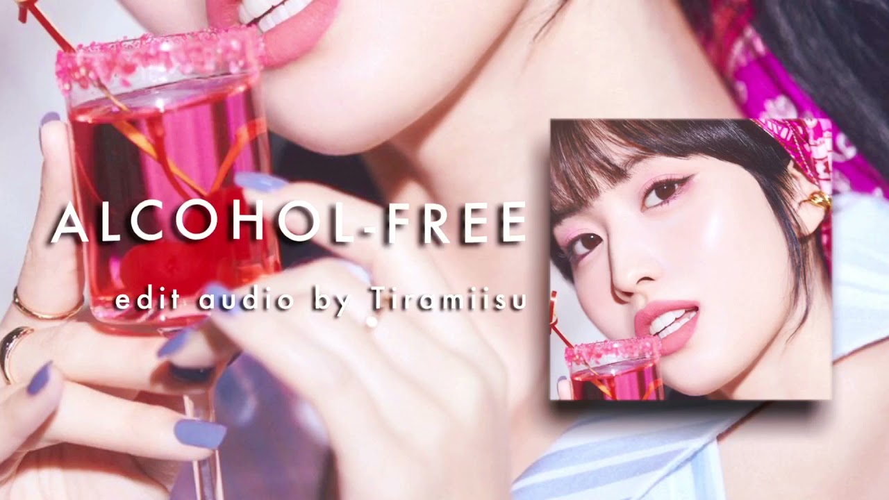 twice - alcohol-free ☀︎ edit audio