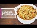 Classic Stuffing Recipe | Holiday Dinner Recipes