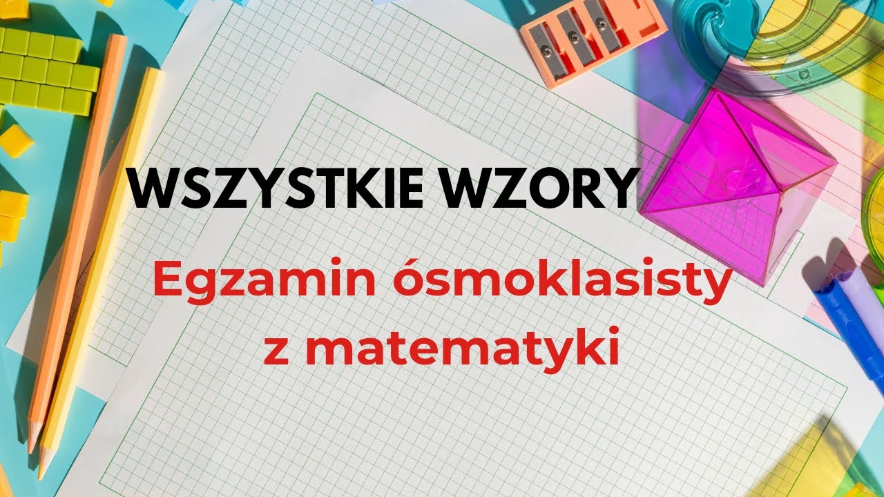 Wszystkie WZORY potrzebne na egzamin ósmoklasisty z matematyki #
