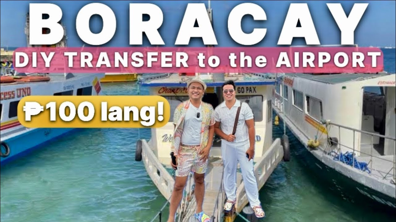 BORACAY 2025: ₱100 DIY Transfer to the Airport
