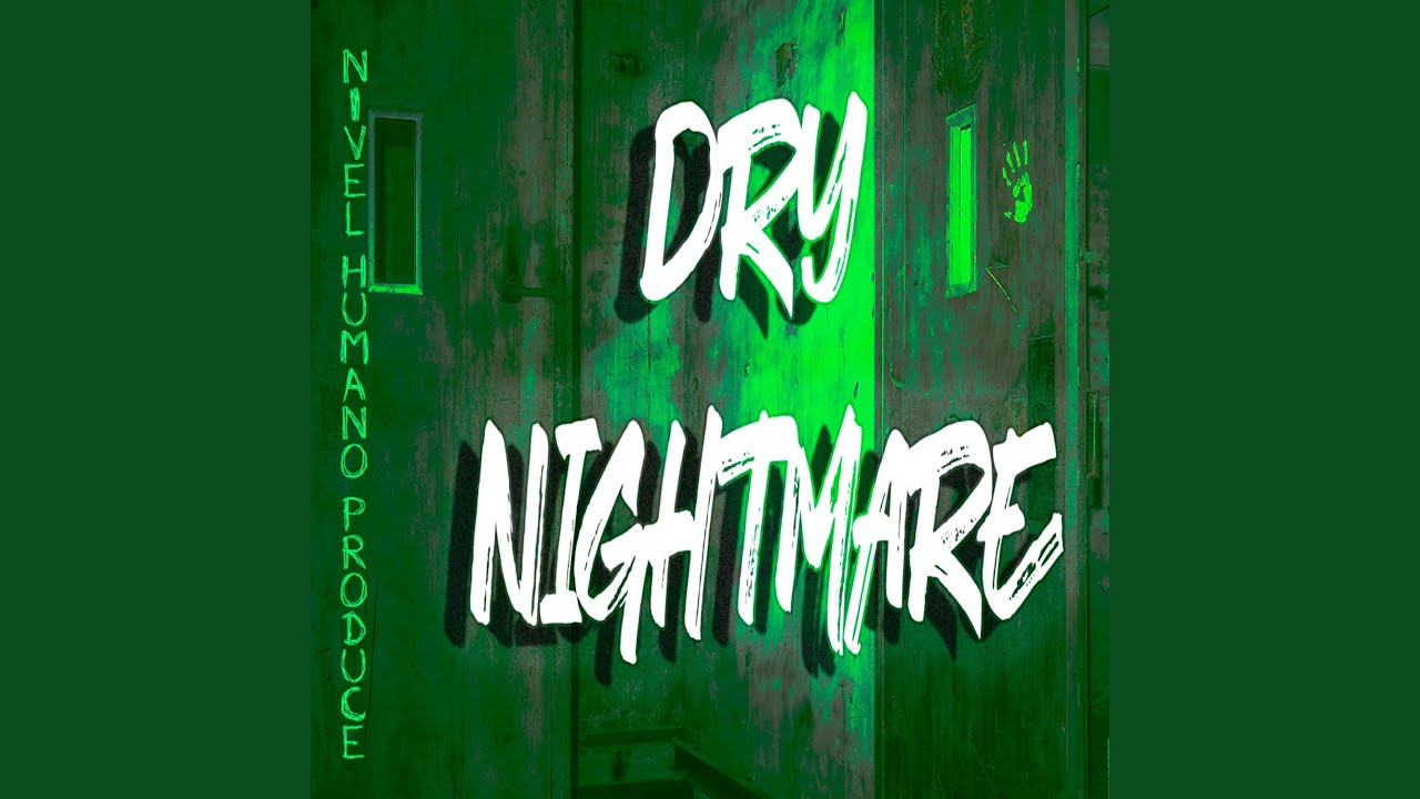 Dry Nightmare