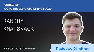 Random Knapsack (RANDKNAP) | October Long Challenge 2020 | Radoslav Dimitrov