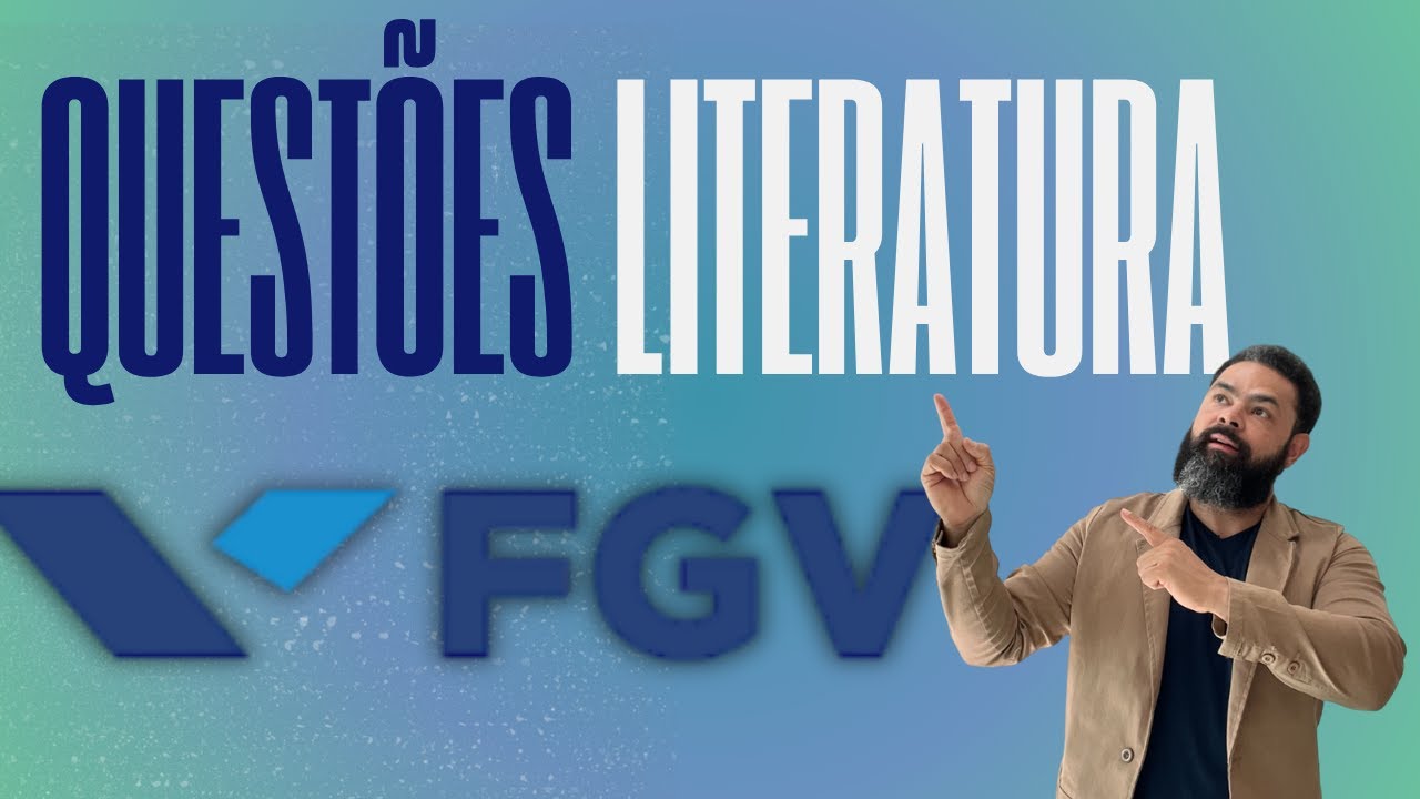 Questões FGV: como cai a Literatura?