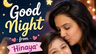 LIVE 🌙 Good Night from Hinaya & Mommy ❤️ Bedtime Chat | Sweet Dreams Everyone! ✨