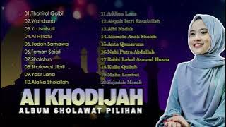 SHOLAWAT TERBARU AI KHODIJAH FULL ALBUM | SHOLAWAT PENYEJUK JIWA DAN FIKIRAN