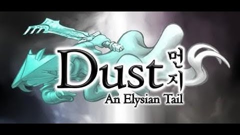 Dust: An Elysian Tail - Episode 1