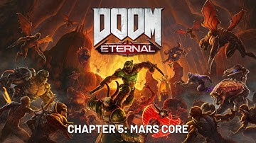 Doom Eternal - Playthrough With No Commentary - Chapter 5 "Mars Core"