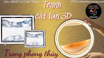 Tranh cát lún 3D phong thủy | seri truyện về vật phẩm phong thủy No24