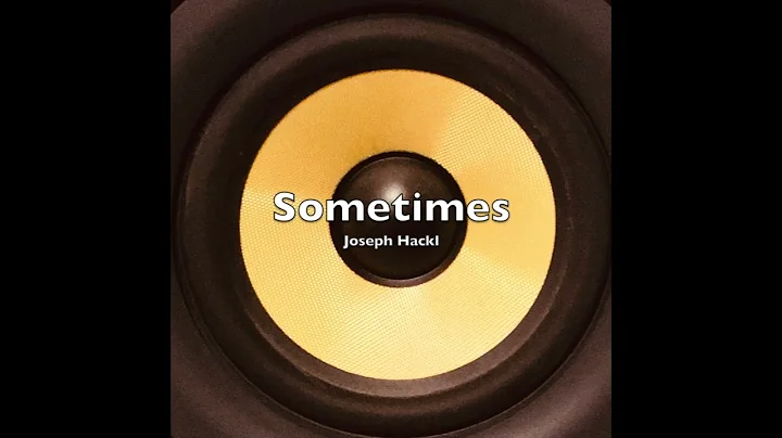 Sometimes by Joseph Hackl