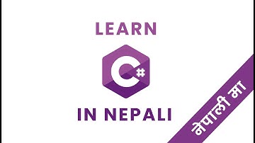 Learn C# in Nepali | C# Tutorial in Nepali ma Part - 2