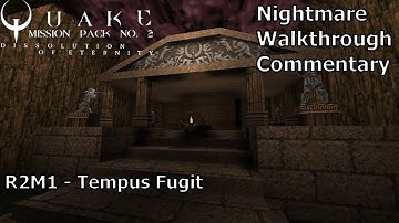 Quake: Dissolution of Eternity (Nightmare 100%) Walkthrough (R2M1: Tempus Fugit)