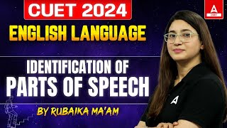 CUET 2024 English Language | Identification of Parts of Speech | By Rubaika Ma'am
