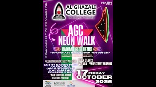 AGC (Al Ghazali College) Neon walk, Fri 17th Oct. See you there! Pls support