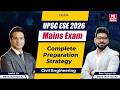 UPSC ESE 2026 Mains Strategy | Civil Engineering Complete Plan | Ram Sir &amp; Ashish Sir