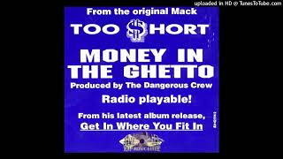 Too $hort- Money In The Ghetto- Too $hort's Clean Version