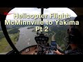 Helicopter Flight: McMinnville to Yakima Pt 2