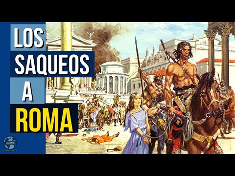 6 VECES en las que ROMA fue SAQUEADA 6 VECES en las que ROMA fue SAQUEADA