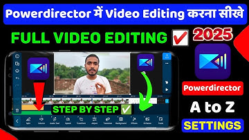 PowerDirector Se Video Editing Kaise Kare Step By Step ✅ | PowerDirector Video Edit Kaise Kare