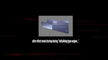 [SOLVED] after effect initializing type engine problem