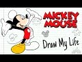 MICKEY MOUSE | Draw My Life