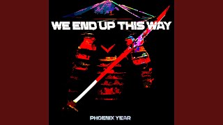 We End up This Way