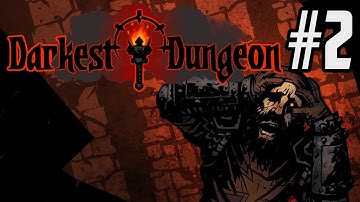 Return to the Darkest Dungeon - Part 2 - Mistakes Were Made