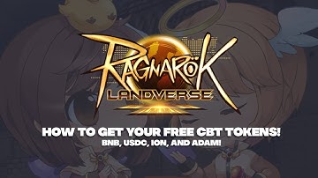 HOW TO GET YOUR FREE CBT TOKENS GUIDE! BNB, USDC, ION, AND ADAM | RAGNAROK LANDVERSE PH