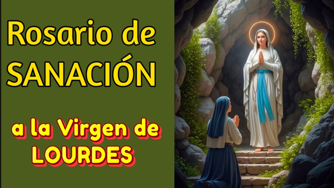 Escucha este Rosario y pide tu sanación a la Virgen de Lourdes 